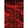 Melnikov: An Investigation Through Architectural Models