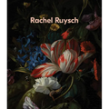 Rachel Ruysch: Nature Into Art