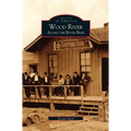 Wood River: Along the River Bend