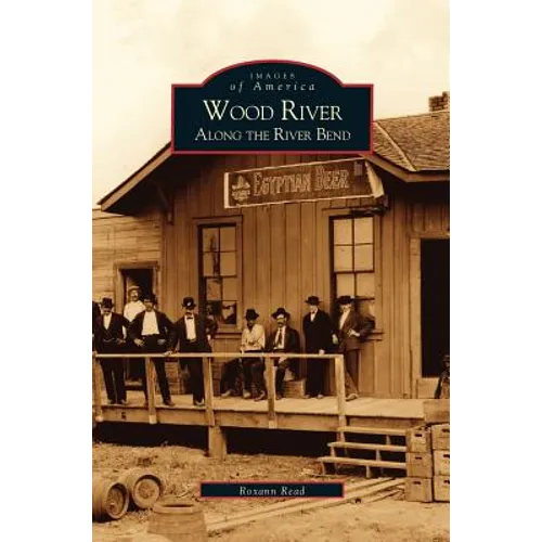 Wood River: Along the River Bend