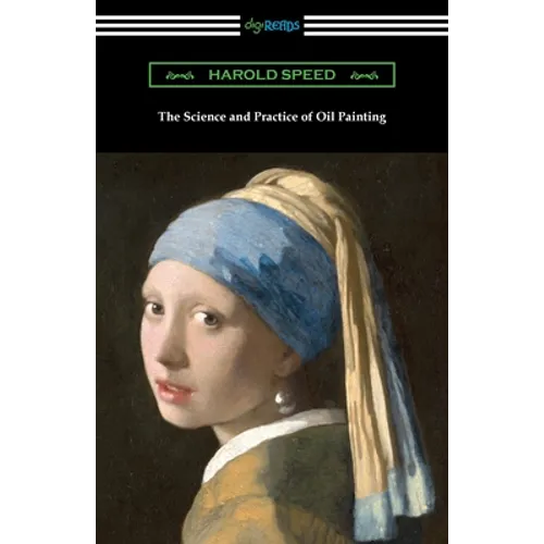 The Science and Practice of Oil Painting