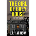The Girl of Grey House: A Gothic Tragedy
