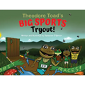 Theodore Toad's BIG SPORTS Tryout!