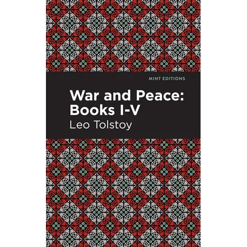 War and Peace Books I - V