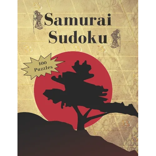 Samurai Sudoku: Book of 500 Puzzles, Overlapping in 100 Samurai Games. Three Difficulty Levels: Easy, Medium, Hard.