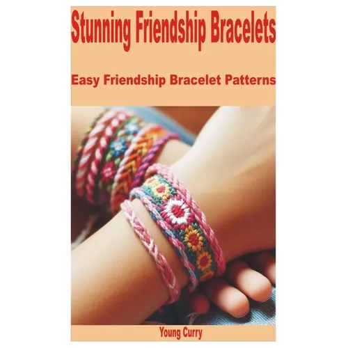 Stunning Friendship Bracelets: Easy Friendship Bracelet Patterns