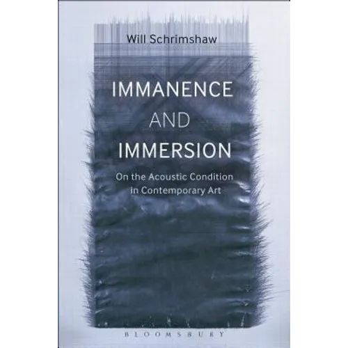 Immanence and Immersion: On the Acoustic Condition in Contemporary Art