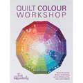 Quilt Colour Workshop: Creative Colour Combinations for Quilters