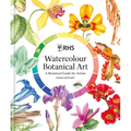 Rhs Watercolour Botanical Art: A Botanical Guide for Artists