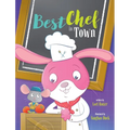 Best Chef in Town: A Children's Book Cooking Adventure about Teamwork and Fair Play