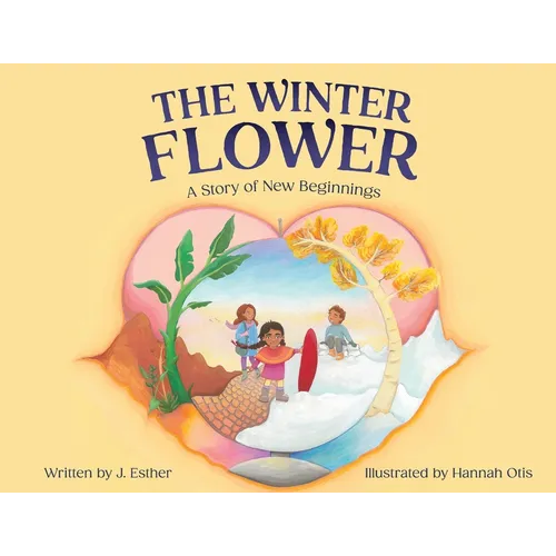 The Winter Flower: A Story of New Beginnings