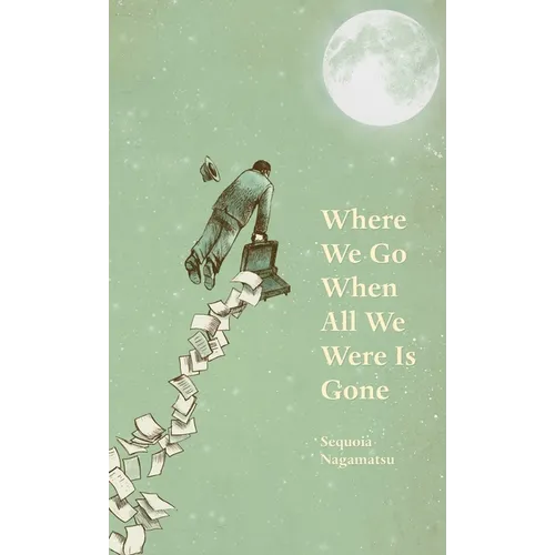 Where We Go When All We Were Is Gone
