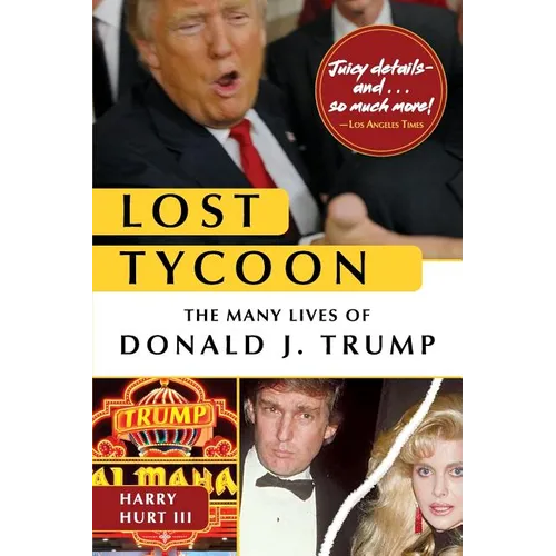 Lost Tycoon: The Many Lives of Donald J. Trump