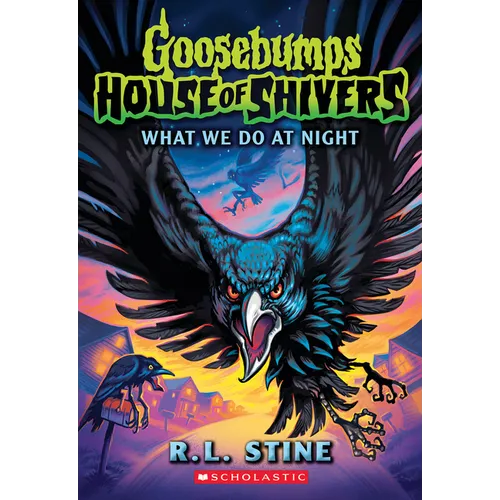 What We Do at Night (Goosebumps House of Shivers #7)