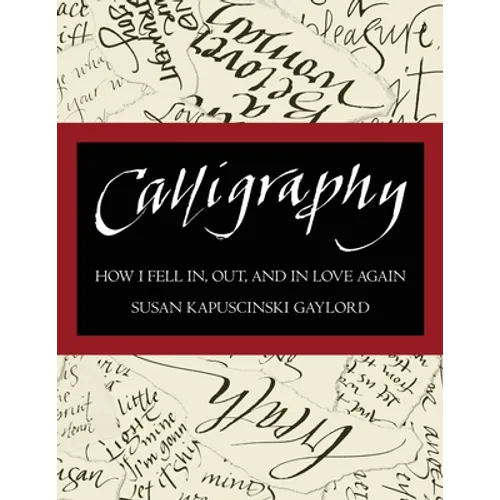 Calligraphy: How I Fell In, Out, and In Love Again