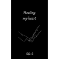 Healing my heart