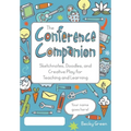 The Conference Companion: Sketchnotes, Doodles, and Creative Play for Teaching and Learning