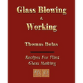 Glassblowing and Working - Illustrated