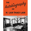 The Autobiography of H. LAN Thao Lam