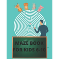 Maze Book for Kids 6-10: Workbook for maze problem-solving