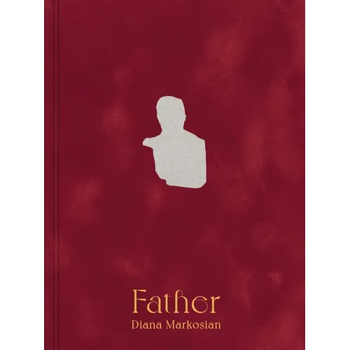 Diana Markosian: Father