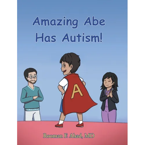 Amazing Abe Has Autism!