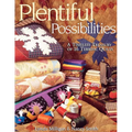 Plentiful Possibilities: A Timeless Treasury of 16 Terrific Quilts
