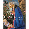 The Virgin in Art: Visions of purity, motherhood, and devotion