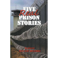 Five Real Prison Stories