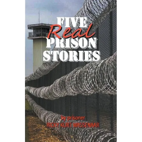 Five Real Prison Stories