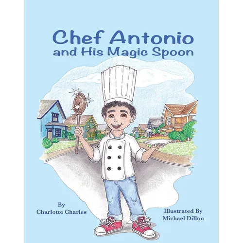 Chef Antonio and His Magic Spoon