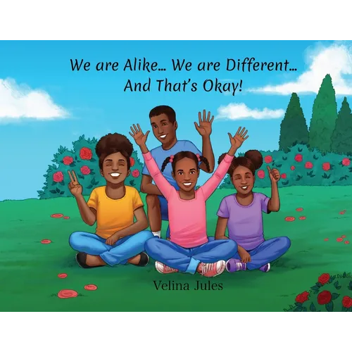 We are Alike... We are Different... And That's Okay!