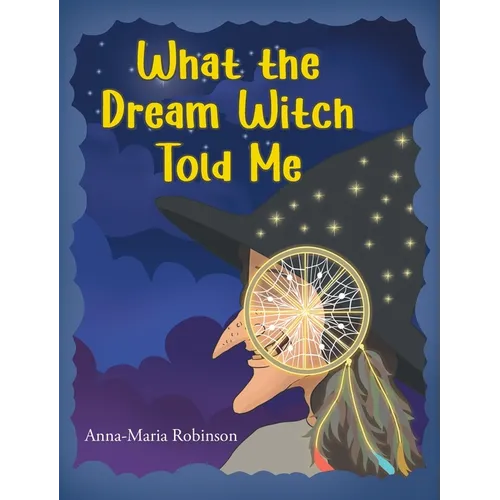 What the Dream Witch Told Me