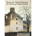 Texture Techniques for Winning Watercolors