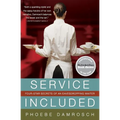 Service Included: Four-Star Secrets of an Eavesdropping Waiter