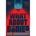 What about the Bodies