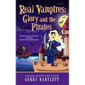 Real Vampires: Glory and the Pirates