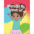 Where Did My Friends Go?