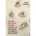 Pain and Politics in Postwar Feminist Art: Activism in the Work of Nancy Spero