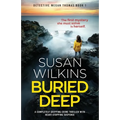 Buried Deep: A completely gripping crime thriller with heart-stopping suspense