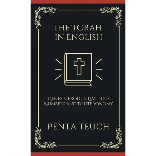 The Torah in English - Bible Large Print (also called the Pentateuch): The "TORAH" starts from the beginning of God's creating the world: The Five ...