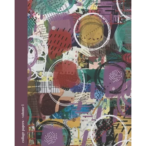 Collage Papers Volume 1: Mixed Media Designs for Collaging and Crafting