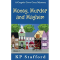 Money, Murder and Mayhem