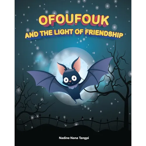 Ofoufouk and the Light of Friendship