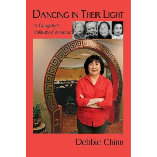 Dancing in Their Light: A Daughter's Unfinished Memoir