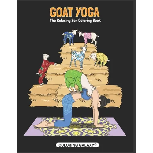 Goat Yoga - The Relaxing Zen Coloring Book