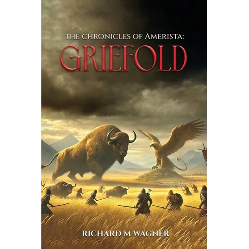 The Chronicles of Amerista: Griefold