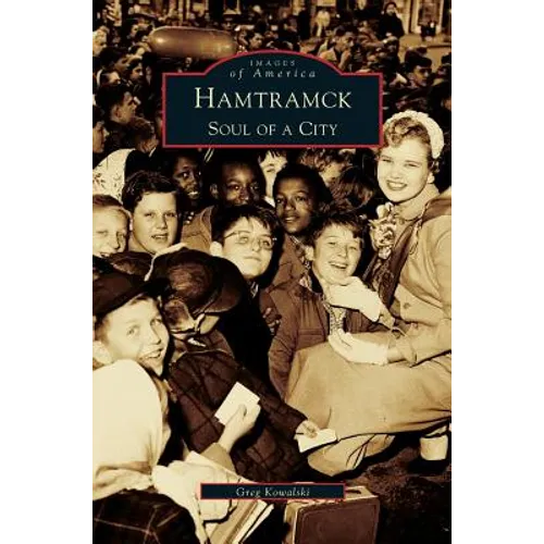 Hamtramck: Soul of a City