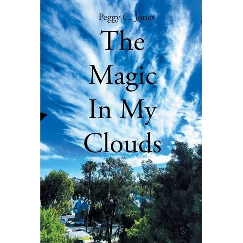 The Magic In My Clouds