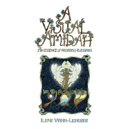A Visual Amidah: An Essence Of Prayers & Blessings